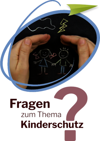 Fragen zum Thema Kinderschutz? Fragen zum Thema Kinderschutz?